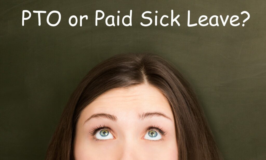 Top half of woman's face with eyes looking up to the question, PTO of paid sick leave?